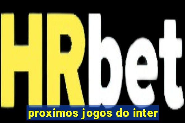 proximos jogos do inter
