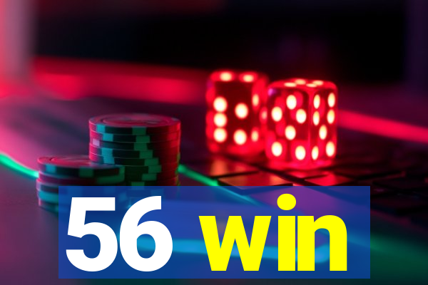 56 win