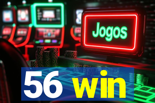 56 win