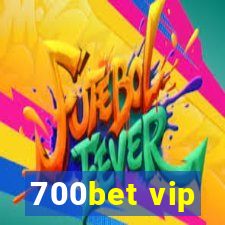 700bet vip