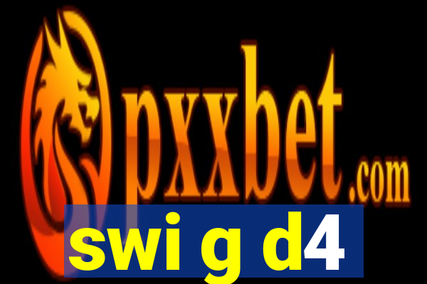swi g d4