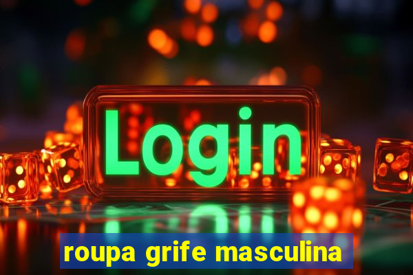 roupa grife masculina