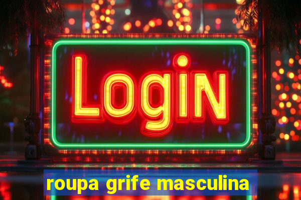 roupa grife masculina