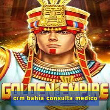 crm bahia consulta medico