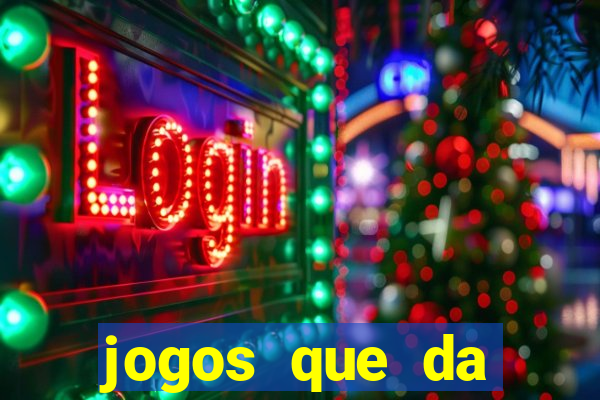 jogos que da dinheiro sem depositar
