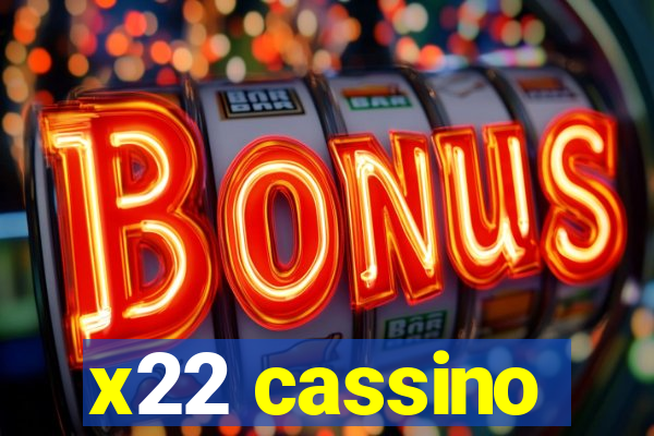 x22 cassino