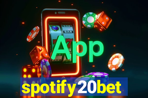 spotify20bet