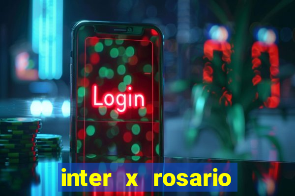inter x rosario central onde assistir