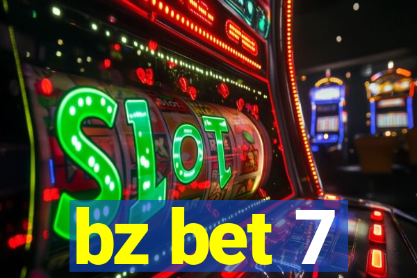 bz bet 7