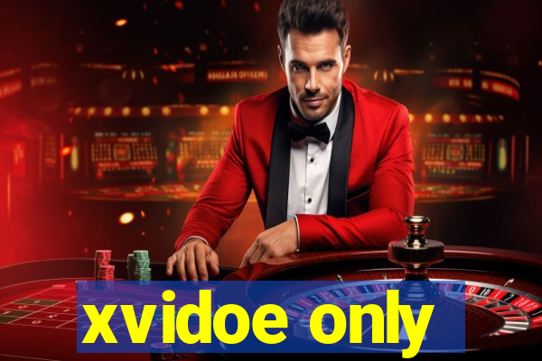 xvidoe only