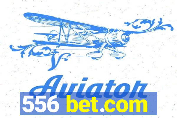 556 bet.com