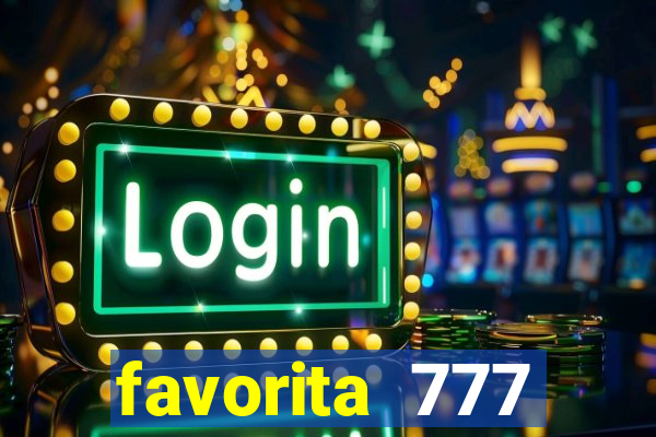 favorita 777 plataforma login
