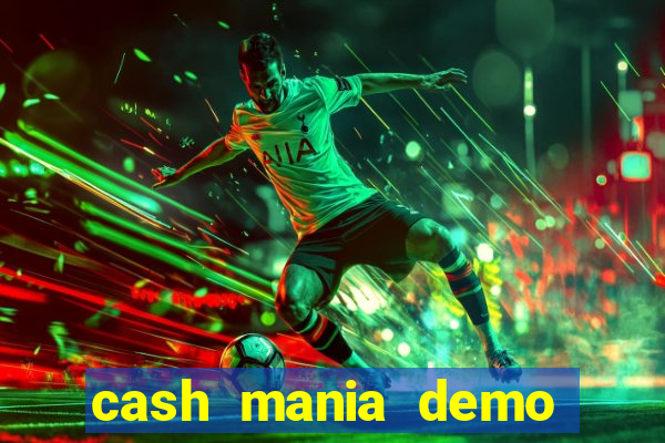cash mania demo live bet