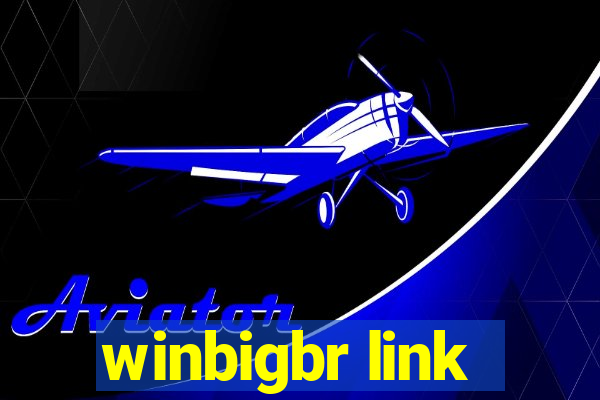 winbigbr link