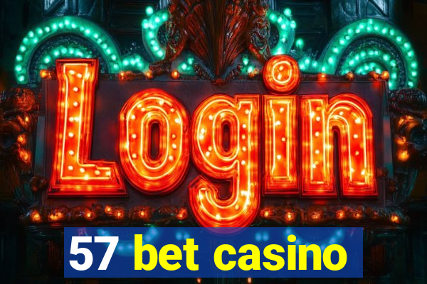57 bet casino