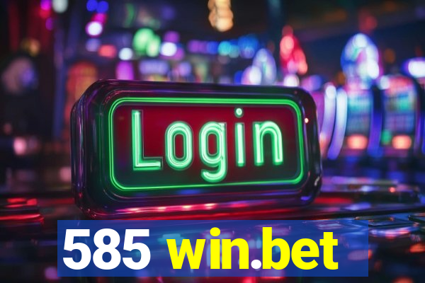 585 win.bet