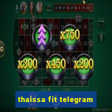 thaissa fit telegram