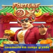 casamento em campo grande
