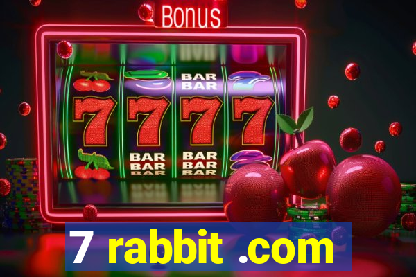 7 rabbit .com