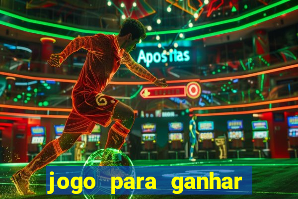 jogo para ganhar dinheiro de verdade no pix na hora