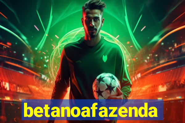 betanoafazenda
