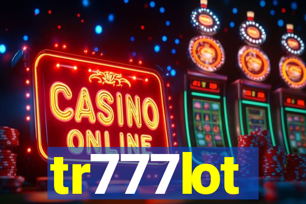 tr777lot