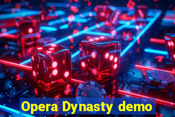 Opera Dynasty demo