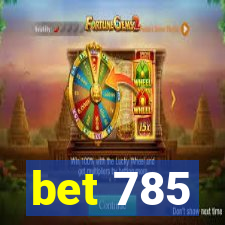 bet 785