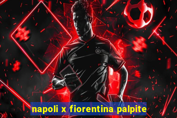 napoli x fiorentina palpite