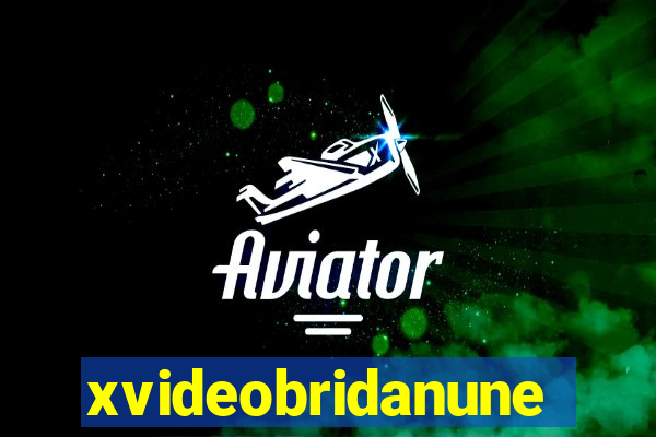 xvideobridanunes