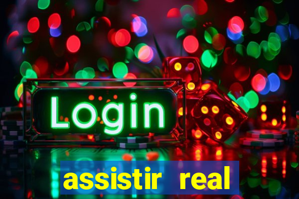 assistir real madrid ao vivo, multicanais
