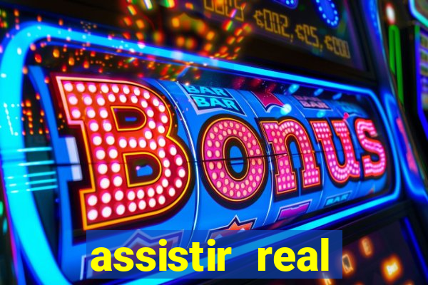 assistir real madrid ao vivo, multicanais