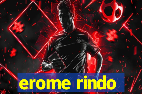 erome rindo