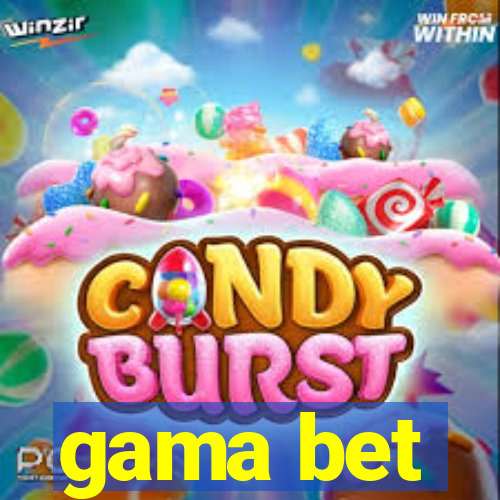 gama bet