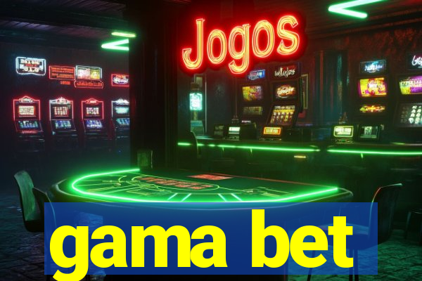 gama bet