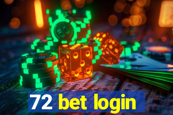 72 bet login