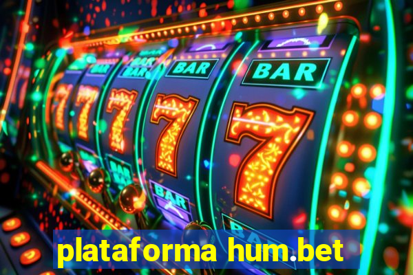 plataforma hum.bet
