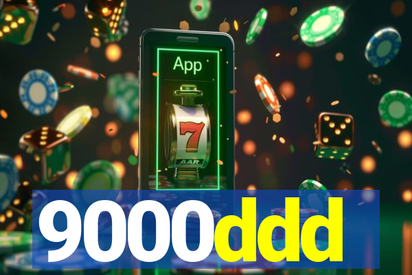 9000ddd