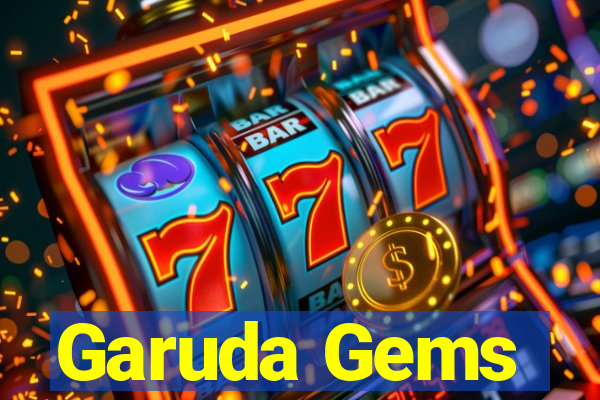 Garuda Gems
