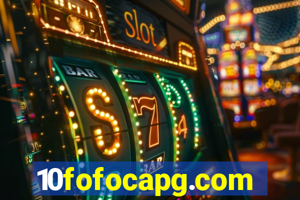10fofocapg.com