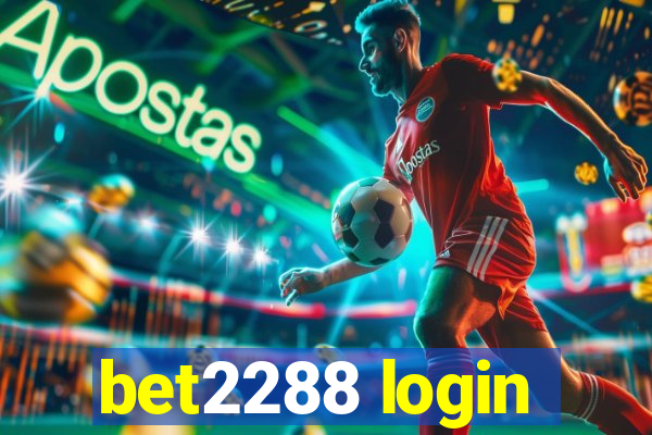 bet2288 login