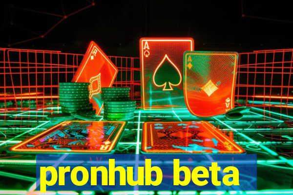 pronhub beta