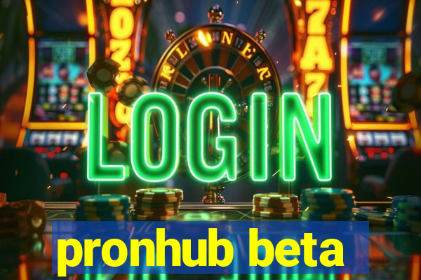 pronhub beta