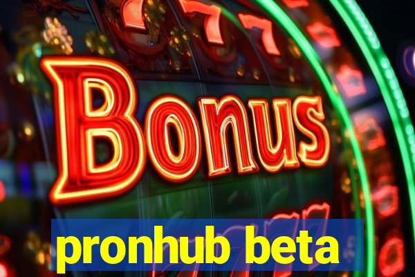 pronhub beta