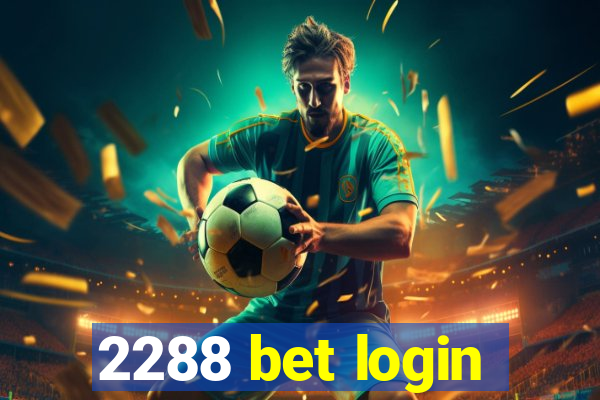 2288 bet login