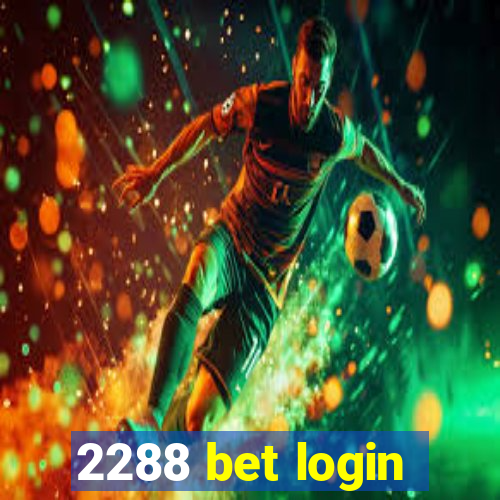 2288 bet login