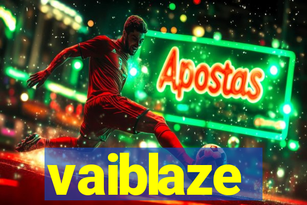 vaiblaze