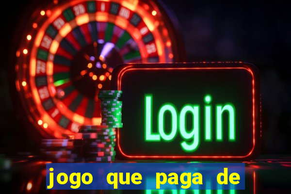 jogo que paga de verdade no pix sem depositar nada
