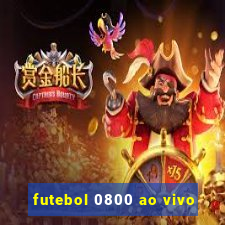 futebol 0800 ao vivo