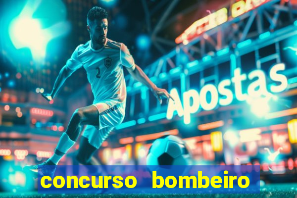 concurso bombeiro militar bahia 2025